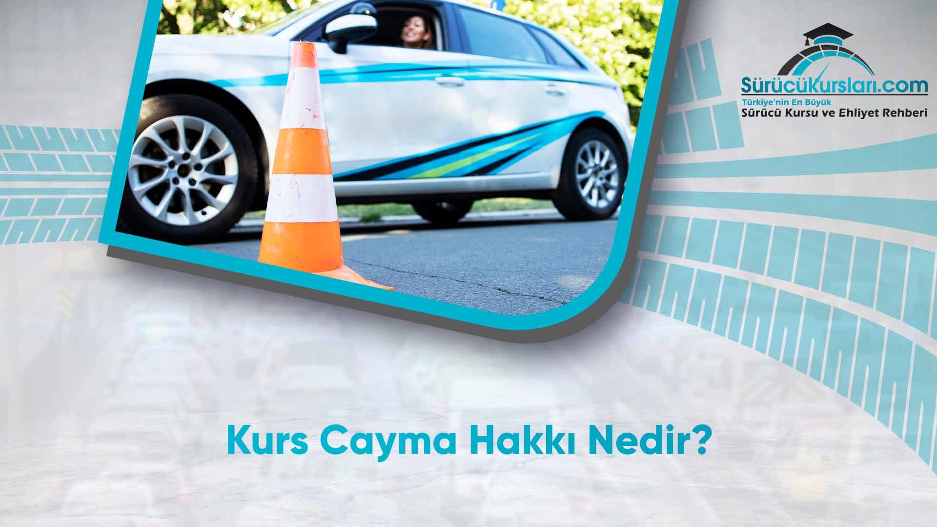 Kurs Cayma Hakkı Nedir