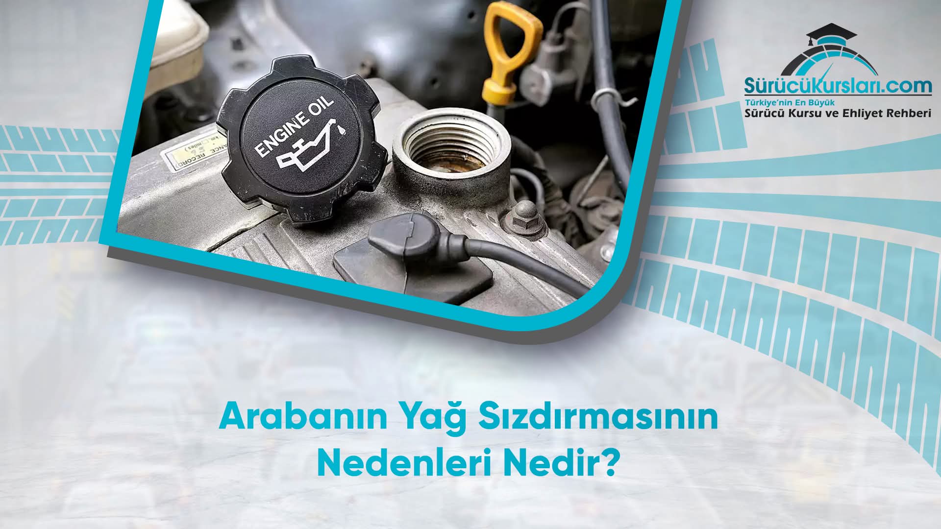 Arabanın Yağ Sızdırmasının Nedenleri Nedir