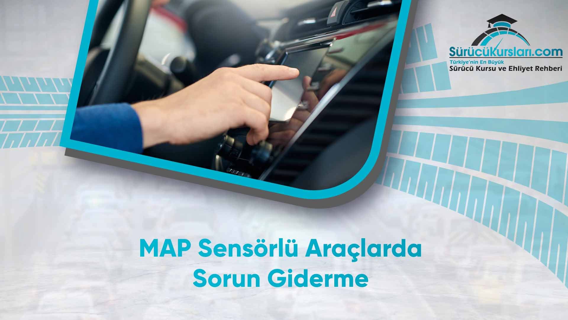 MAP Sensörlü Araçlarda Sorun Giderme