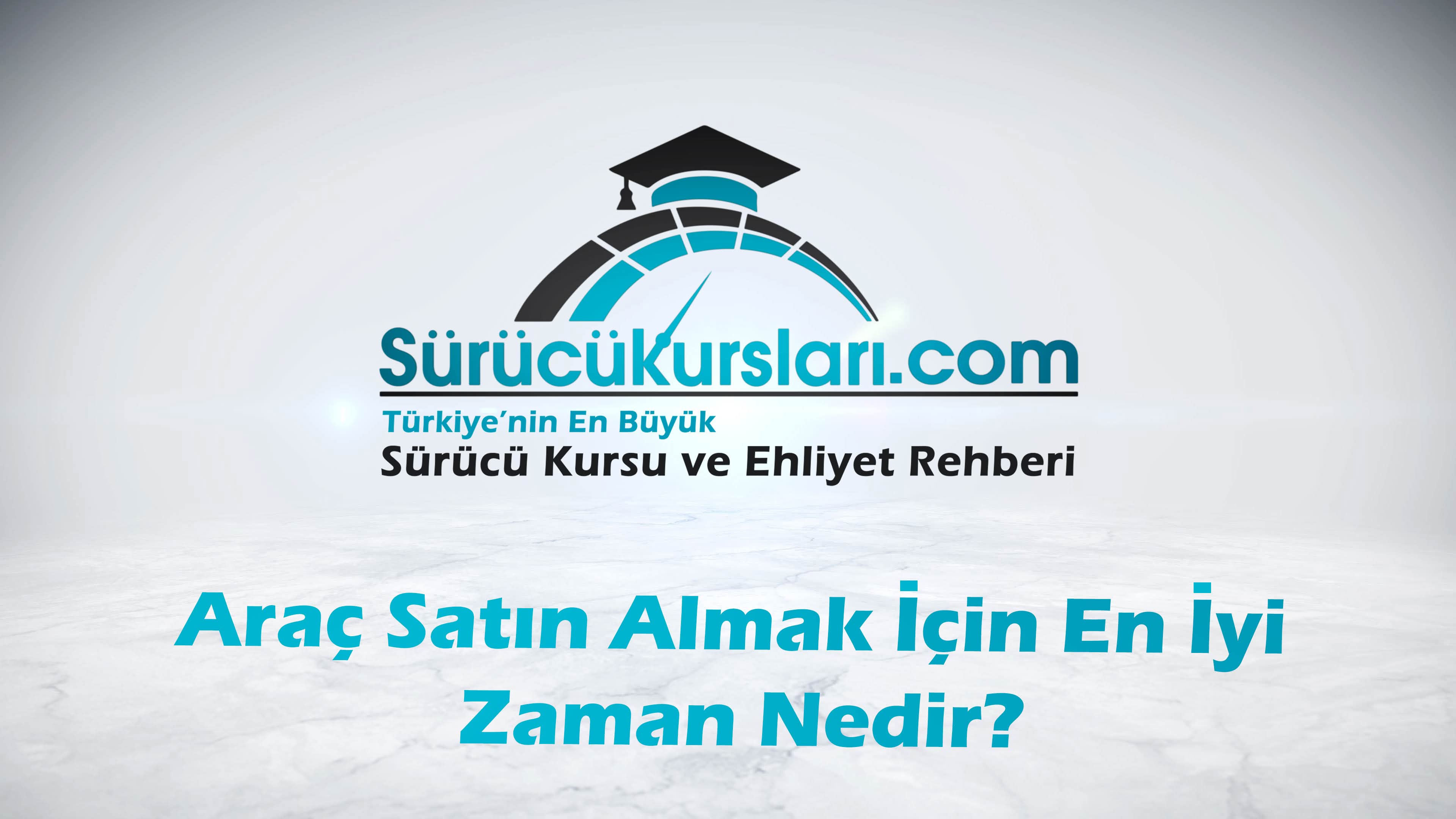 Araç Satın Almak İçin En İyi Zaman Nedir
