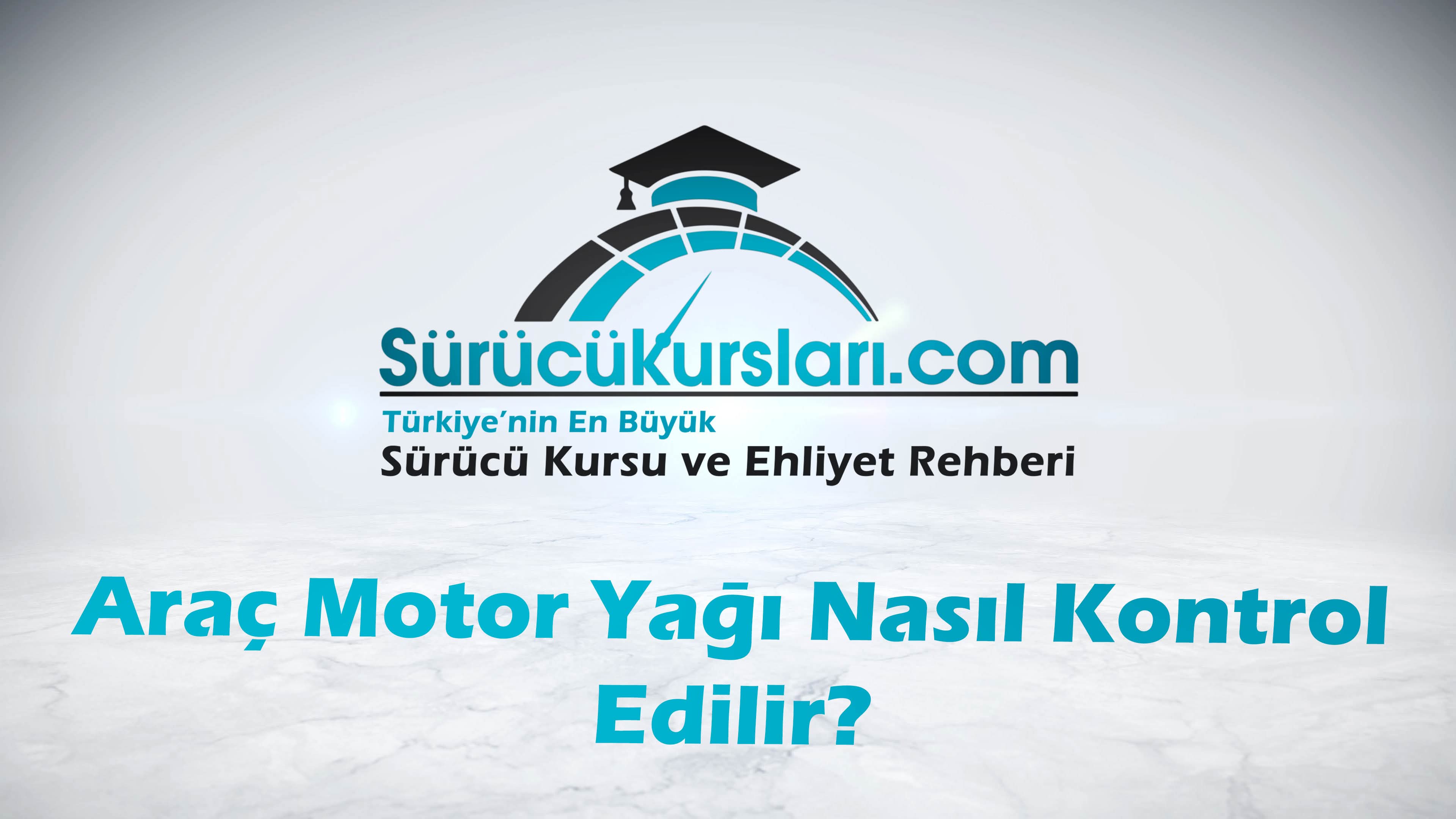 Araç Motor Yağı Nasıl Kontrol Edilir