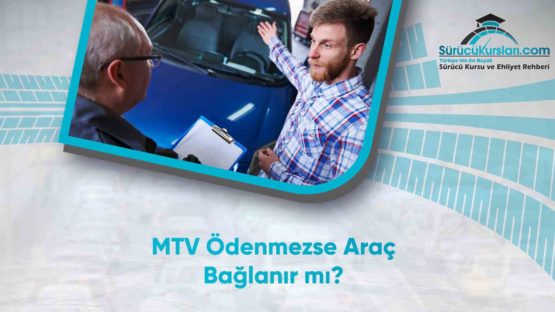 MTV Ödenmezse Araç Bağlanır mı