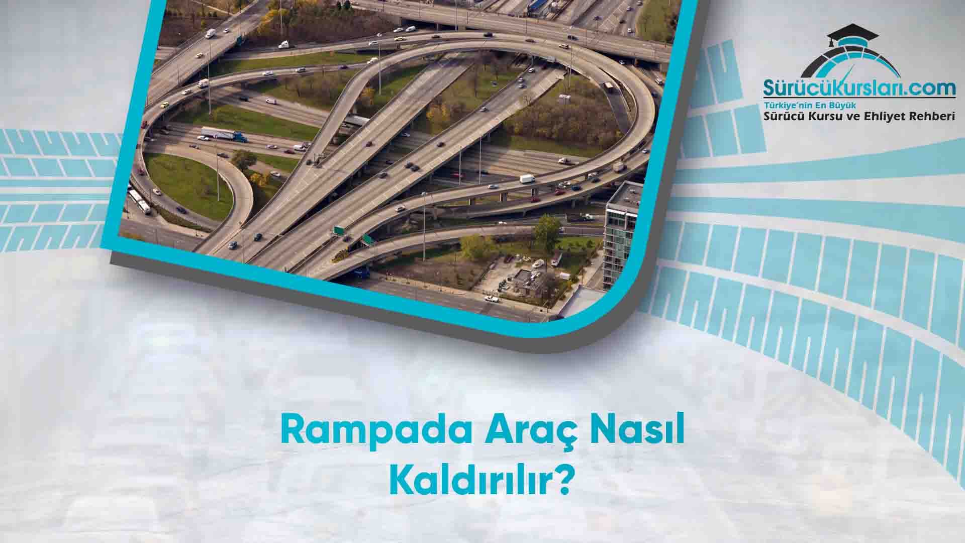 Rampada Araç Nasıl Kaldırılır