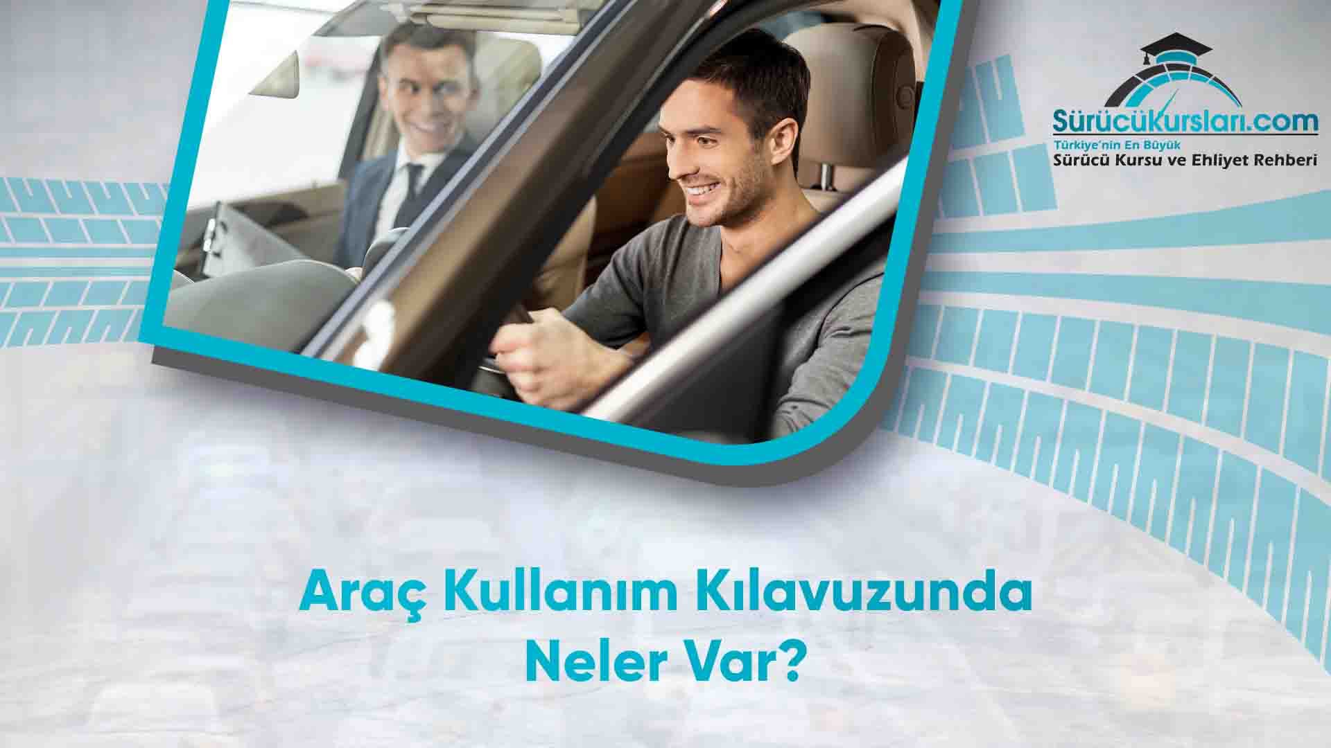 Araç Kullanım Kılavuzunda Neler Var