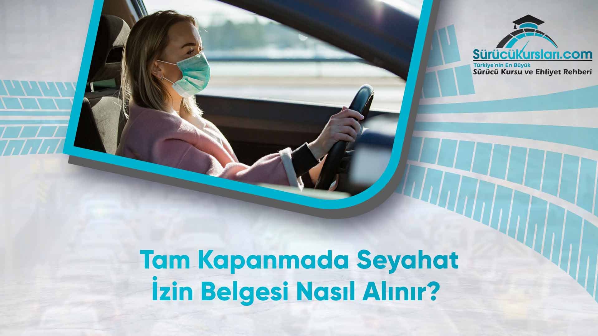 Tam Kapanmada Seyahat İzin Belgesi Nasıl Alınır