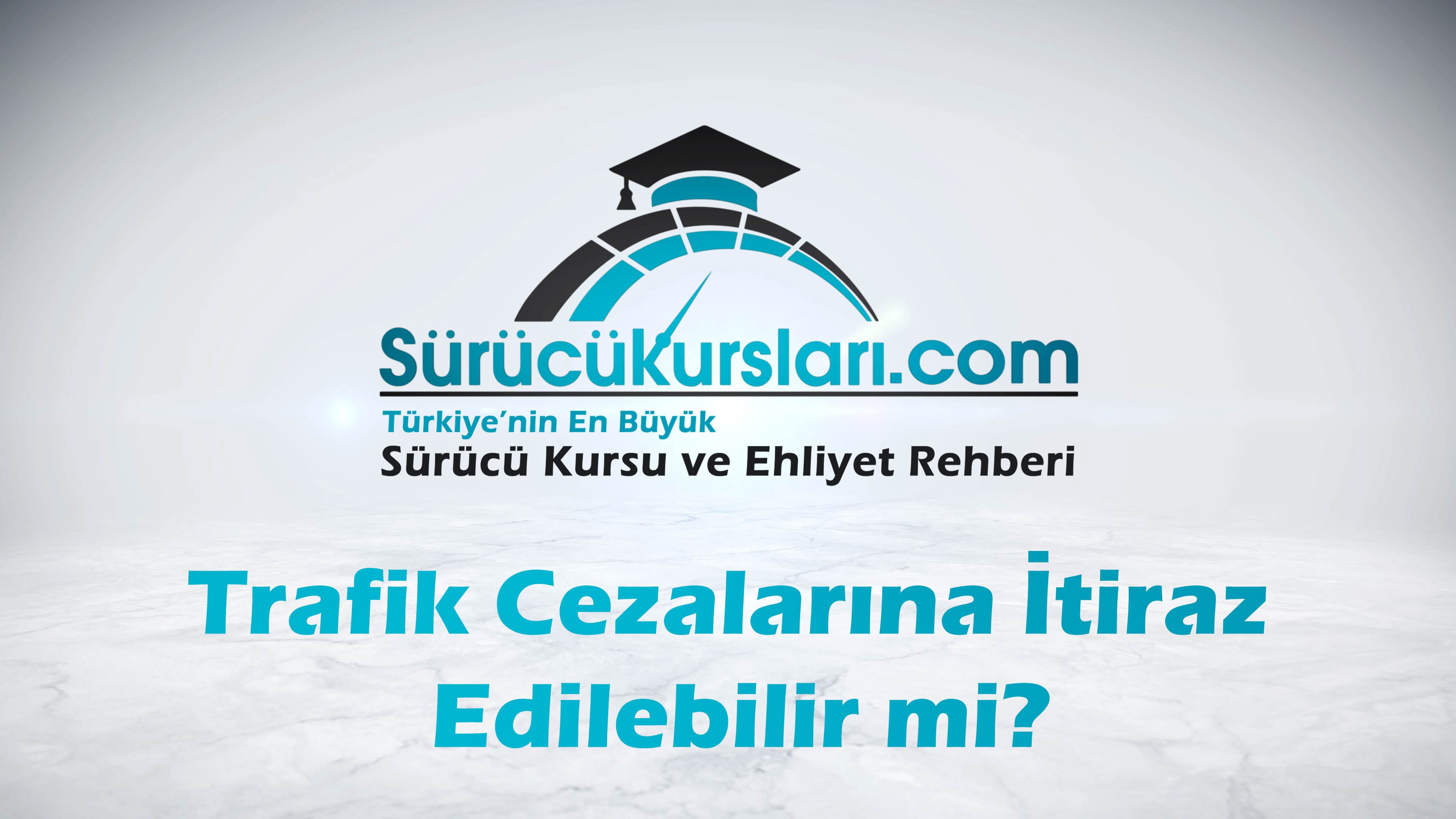 Trafik Cezalarına İtiraz Edilebilir mi
