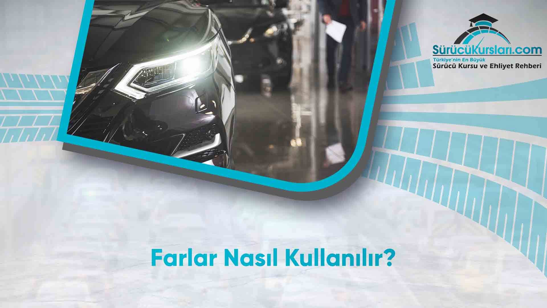 Farlar Nasıl Kullanılır