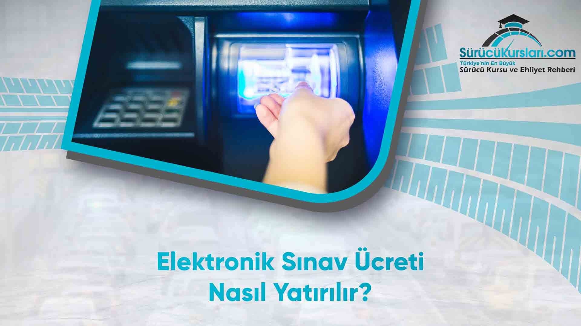 Elektronik Sınav Ücreti Nasıl Yatırılır