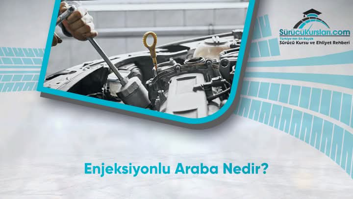 Enjeksiyonlu Araba Nedir