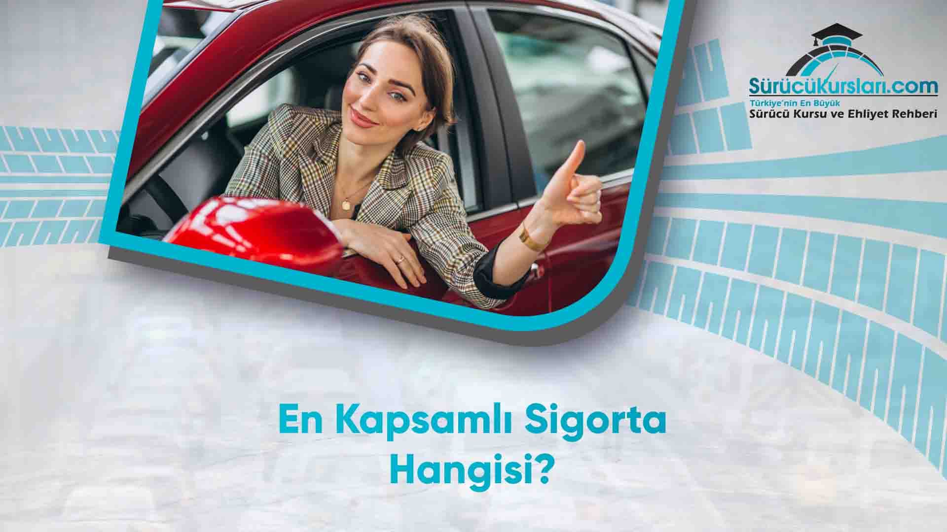 En Kapsamlı Sigorta Hangisi