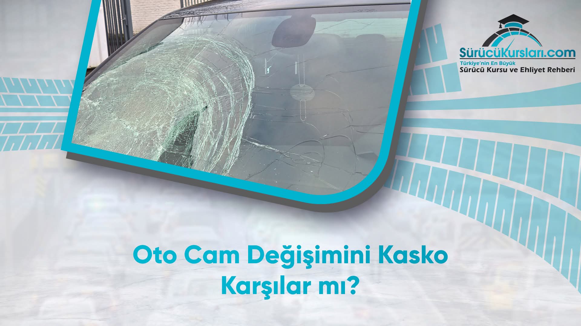 Oto Cam Değişimini Kasko Karşılar mı