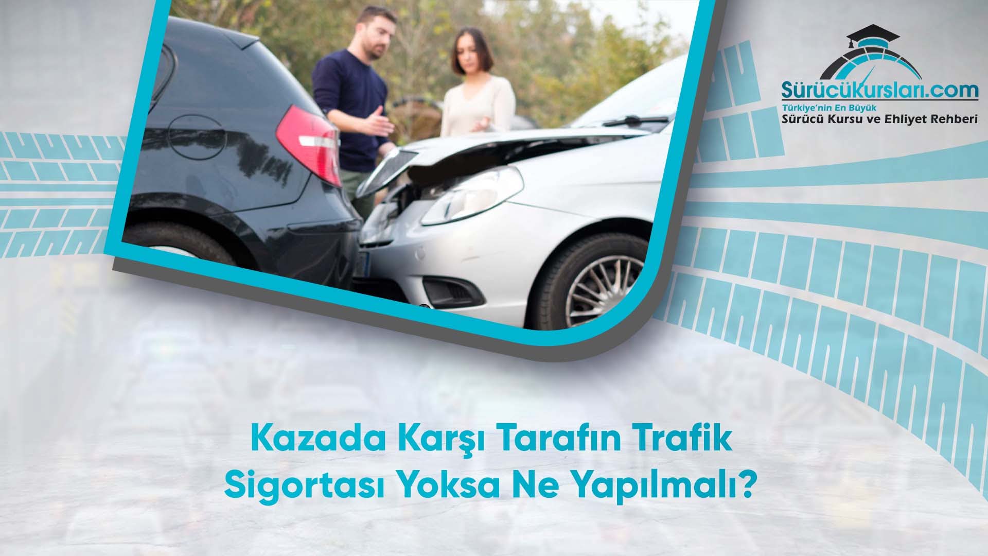Kazada Karşı Tarafın Trafik Sigortası Yoksa Ne Yapılmalı