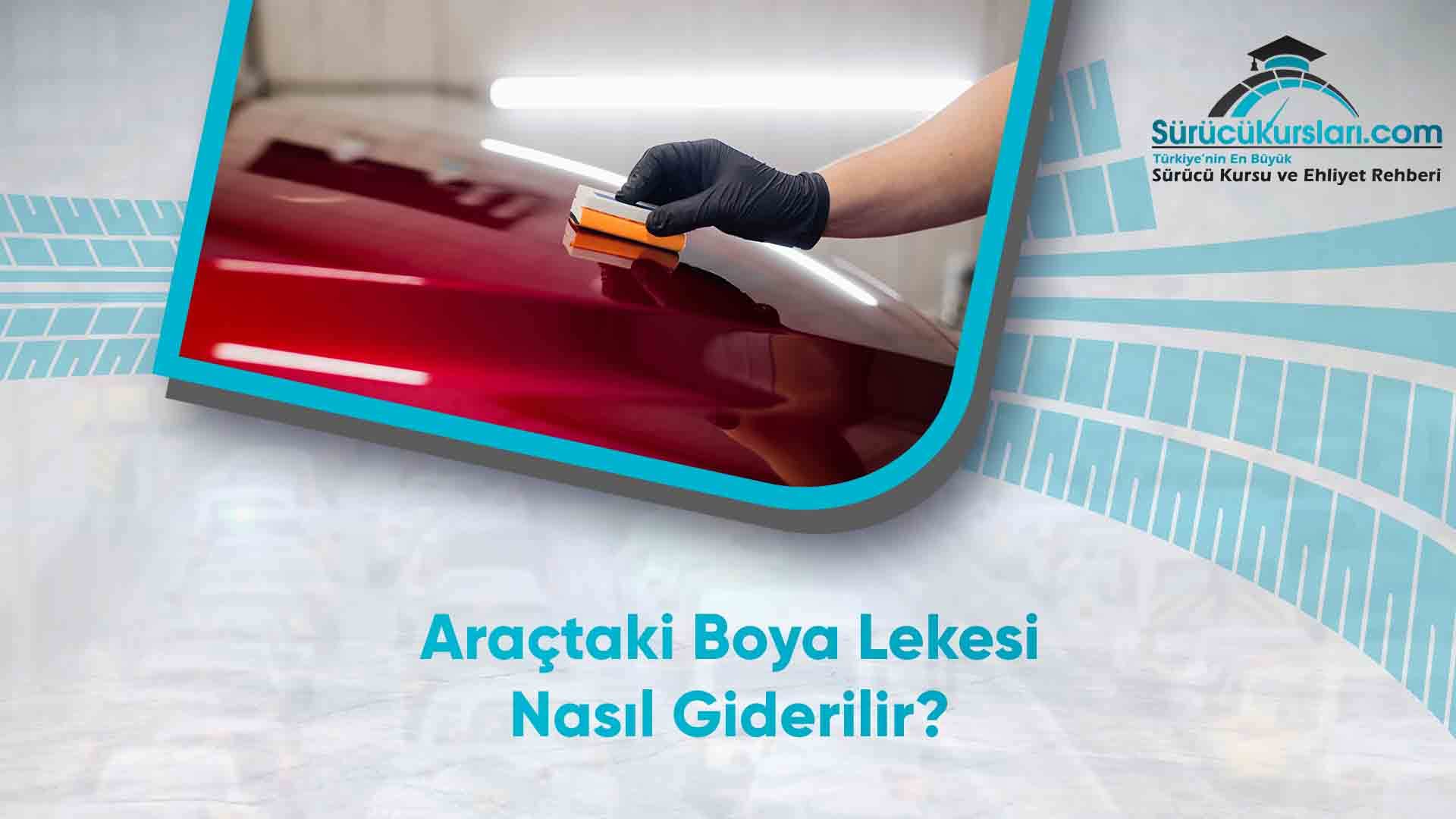 Araçtaki Boya Lekesi Nasıl Giderilir