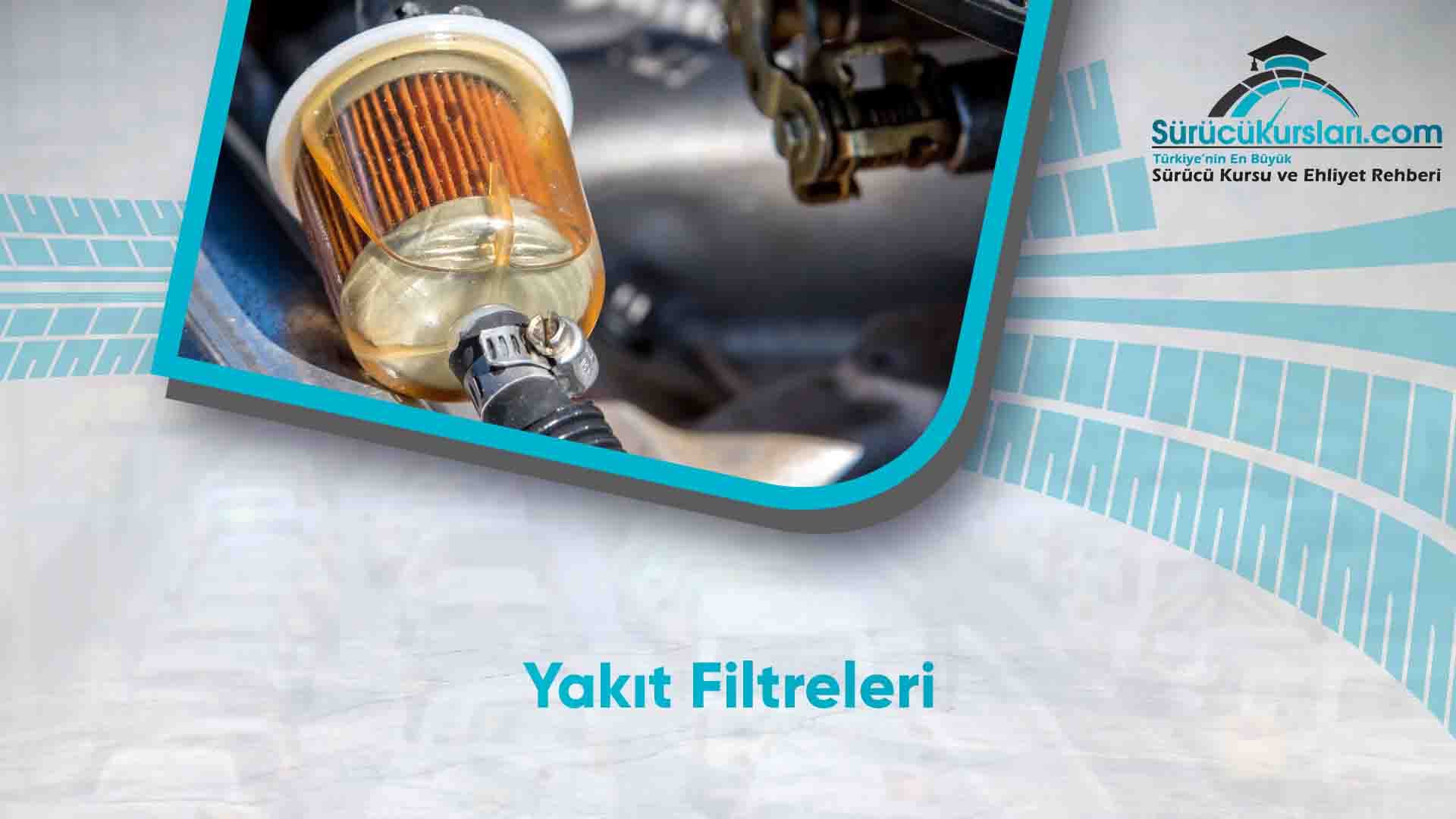 Yakıt Filtreleri