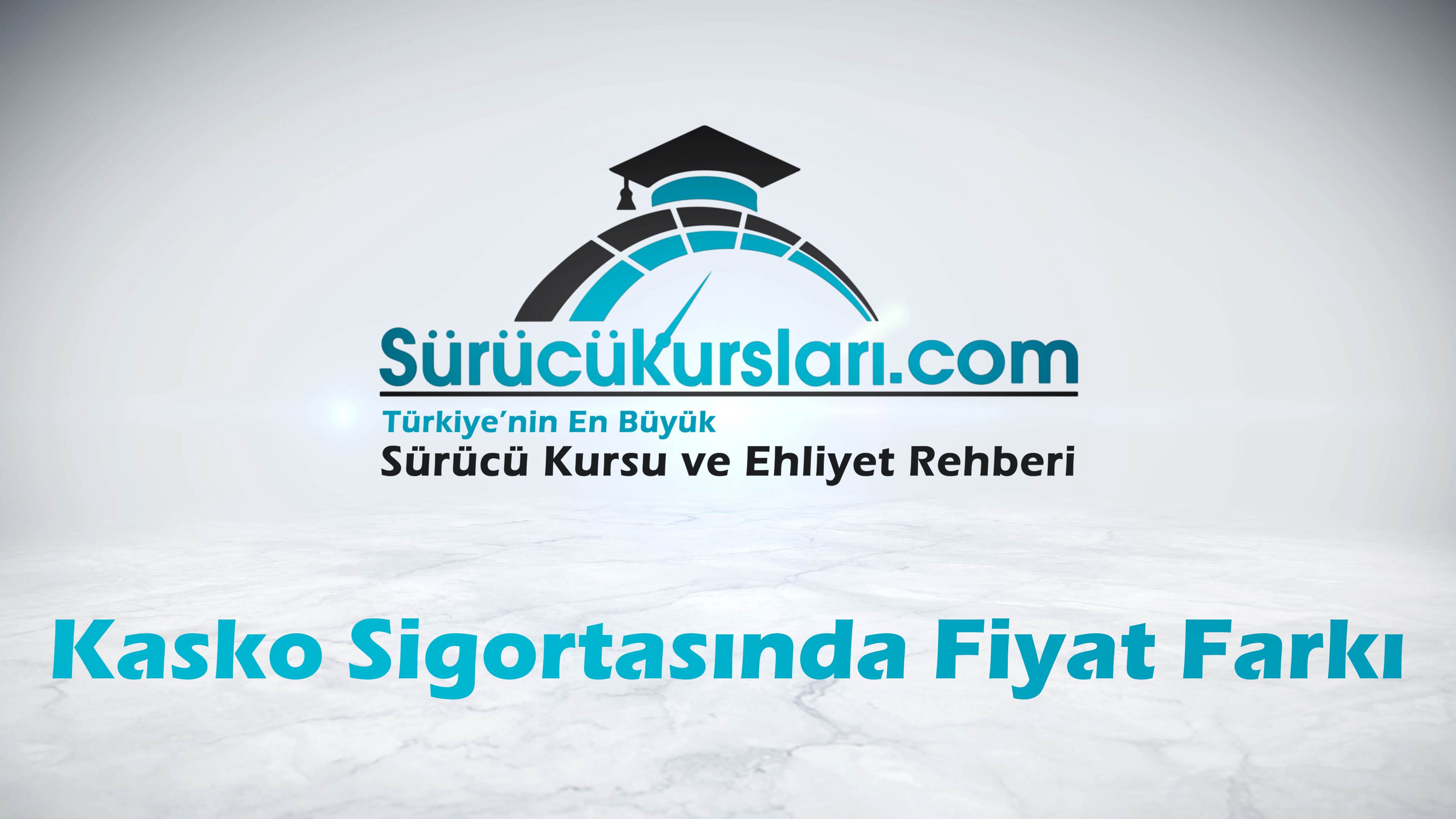 Kasko Sigortasında Fiyat Farkı