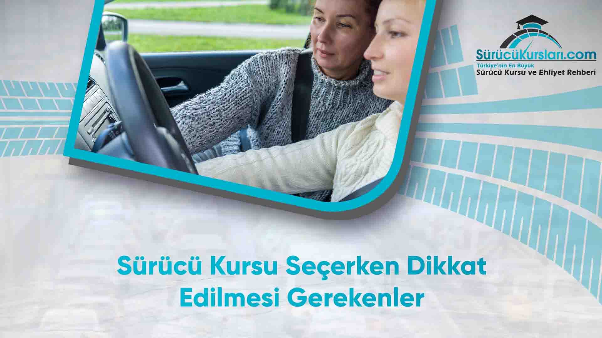 Sürücü Kursu Seçerken Dikkat Edilmesi Gerekenler