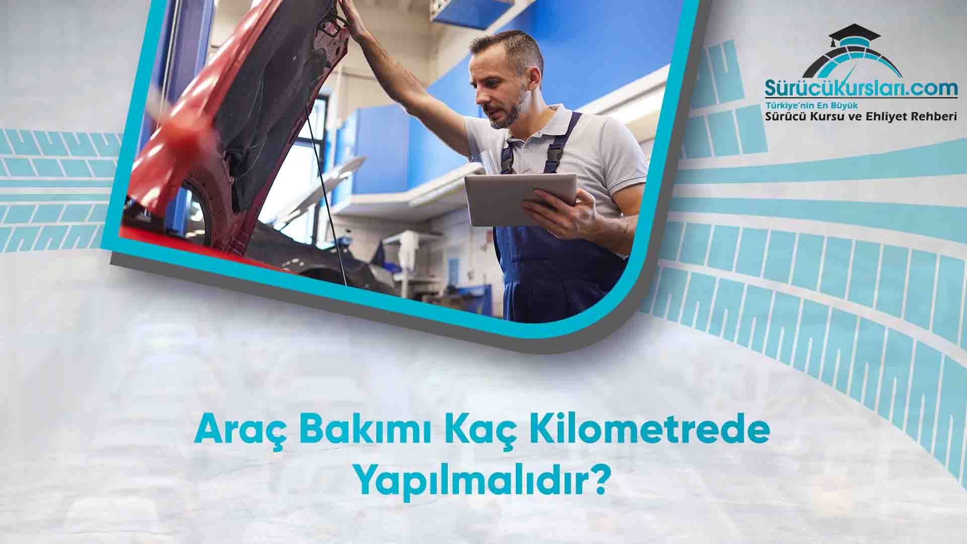 Araç Bakımı Kaç Kilometrede Yapılmalıdır