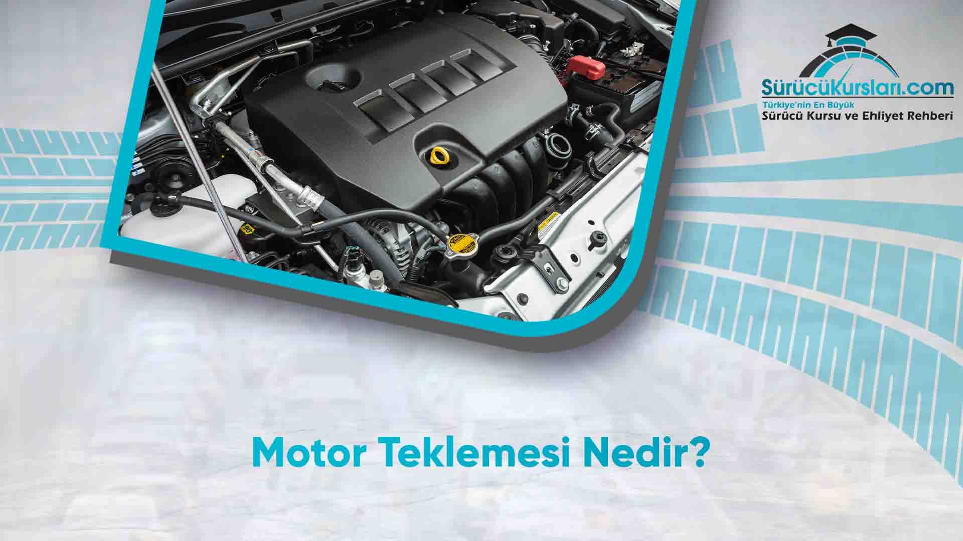 Motor Teklemesi Nedir