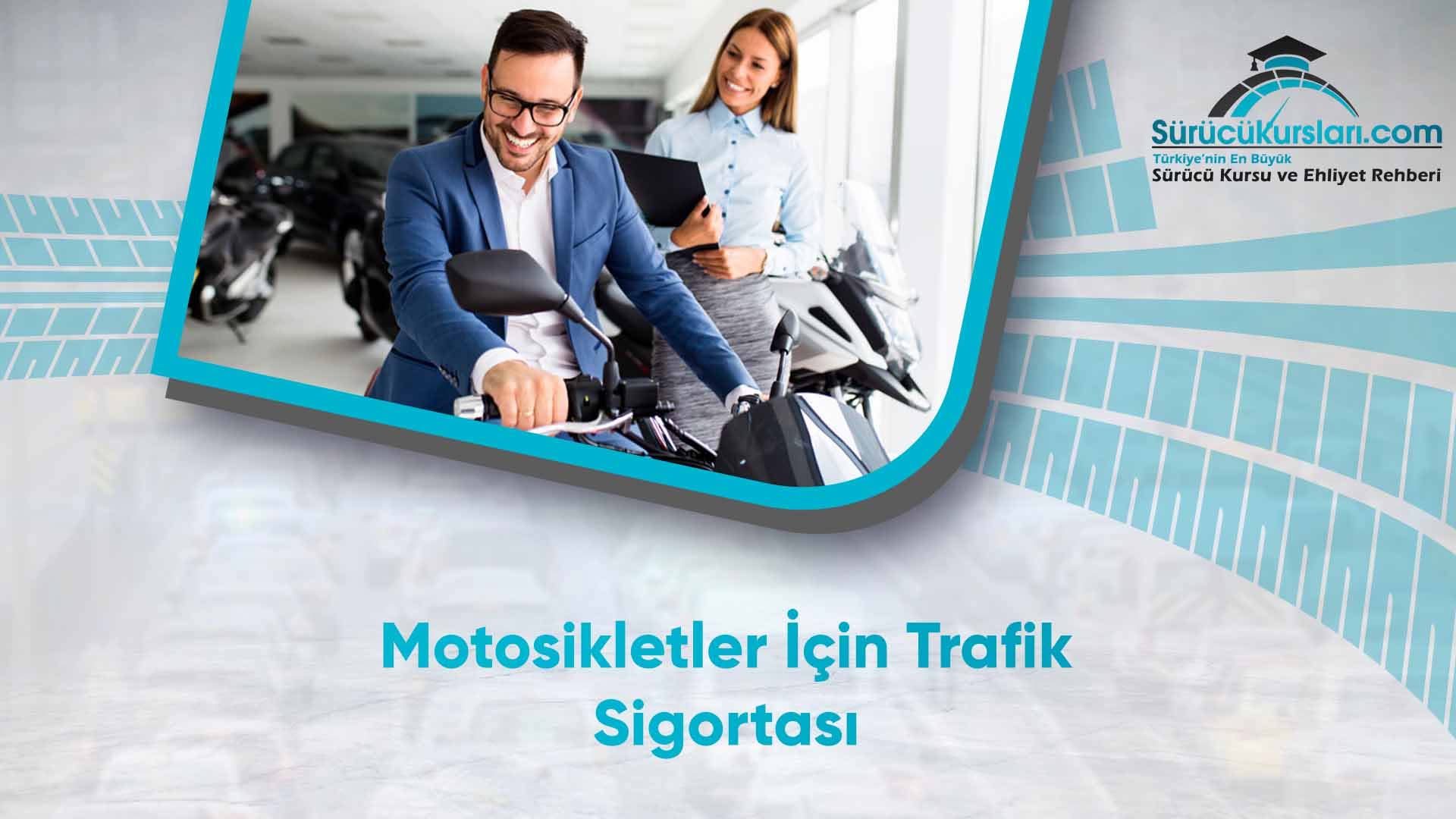 Motosikletler İçin Trafik Sigortası