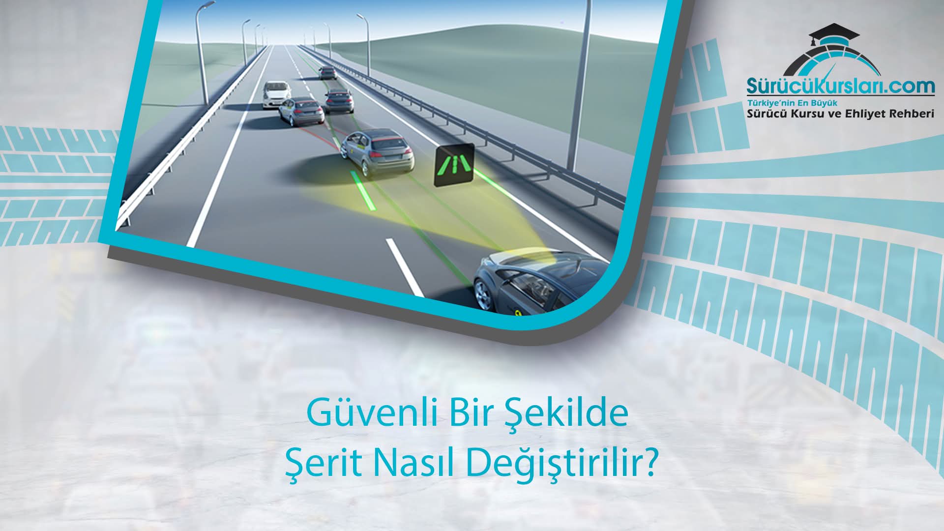 Güvenli Bir Şekilde Şerit Nasıl Değiştirilir?