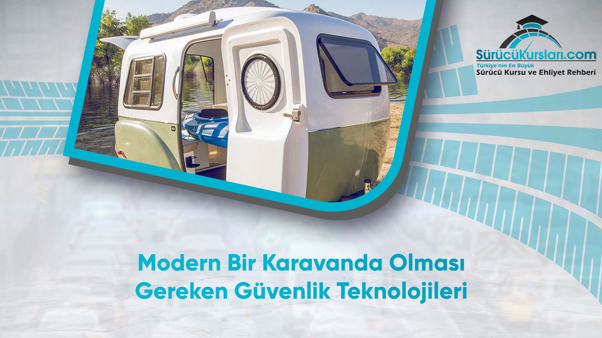 Modern Bir Karavanda Olması Gereken Güvenlik Teknolojileri