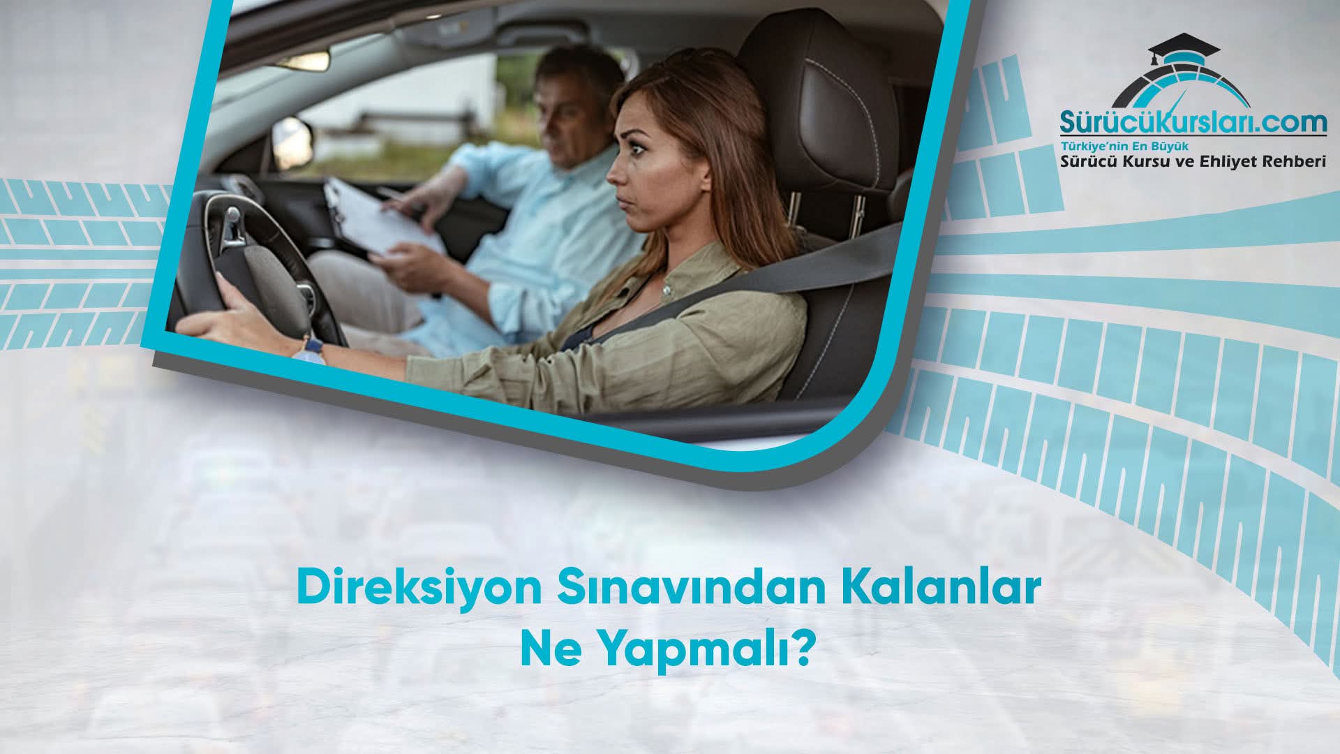 Direksiyon Sınavından Kalanlar Ne Yapmalı