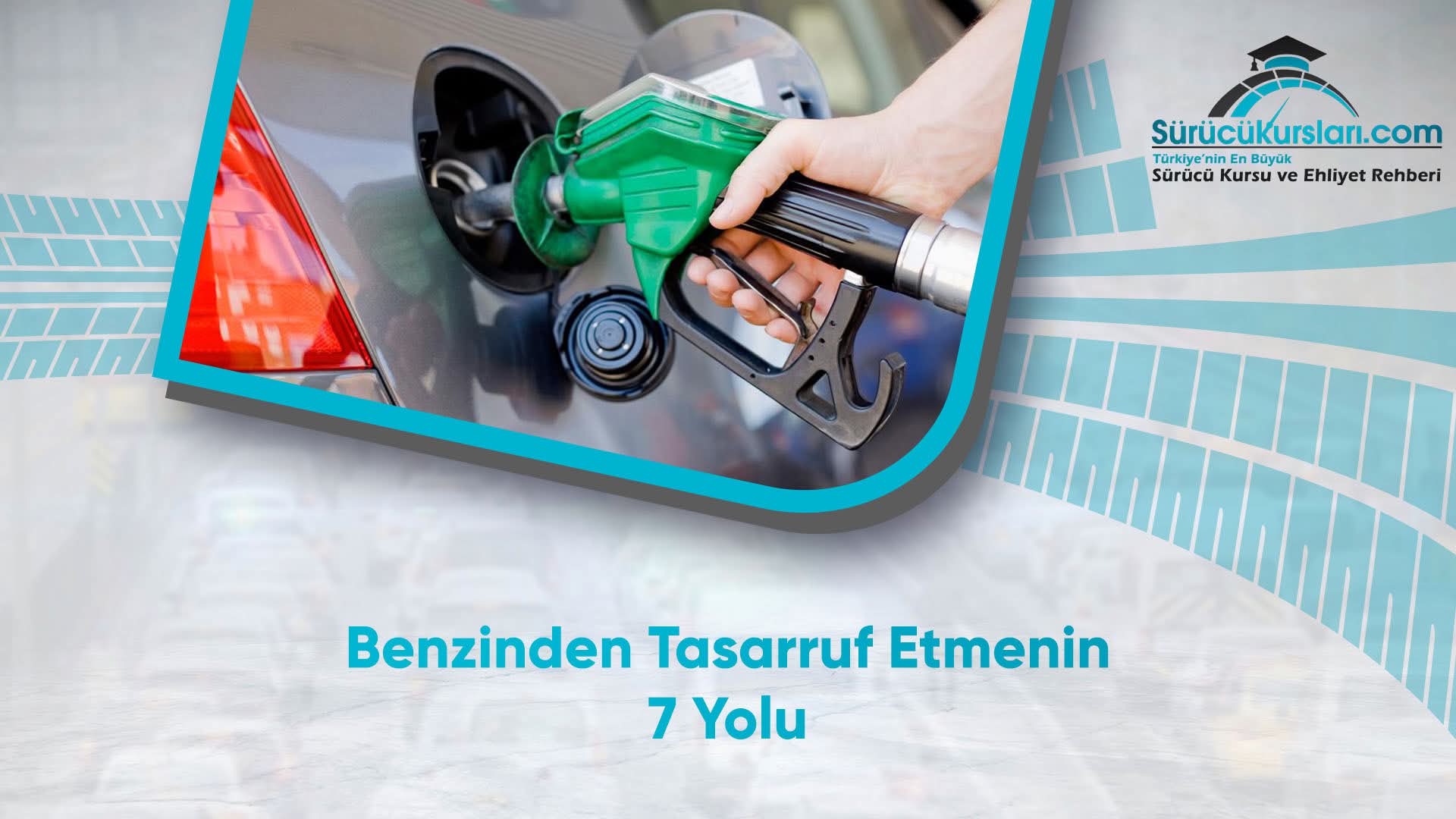Benzinden Tasarruf Etmenin 7 Yolu