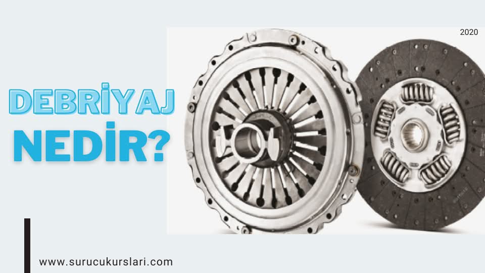 Debriyaj Nedir