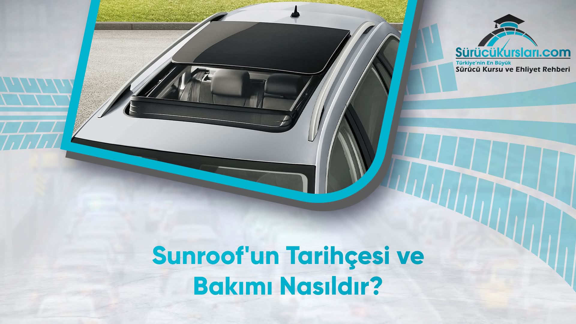 Sunroof'un Tarihçesi ve Bakımı Nasıldır