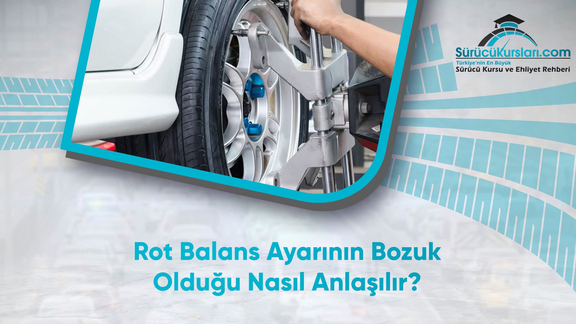 Rot Balans Ayarının Bozuk Olduğu Nasıl Anlaşılır