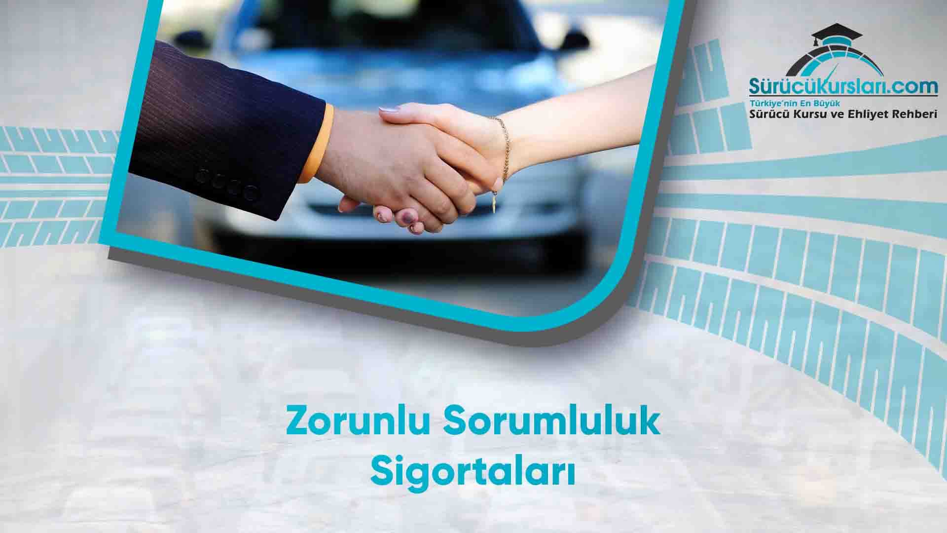 Zorunlu Sorumluluk Sigortaları