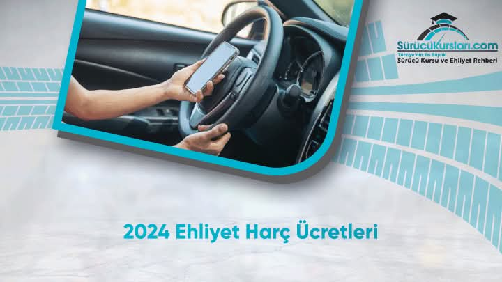 2024 Ehliyet Harç Ücretleri