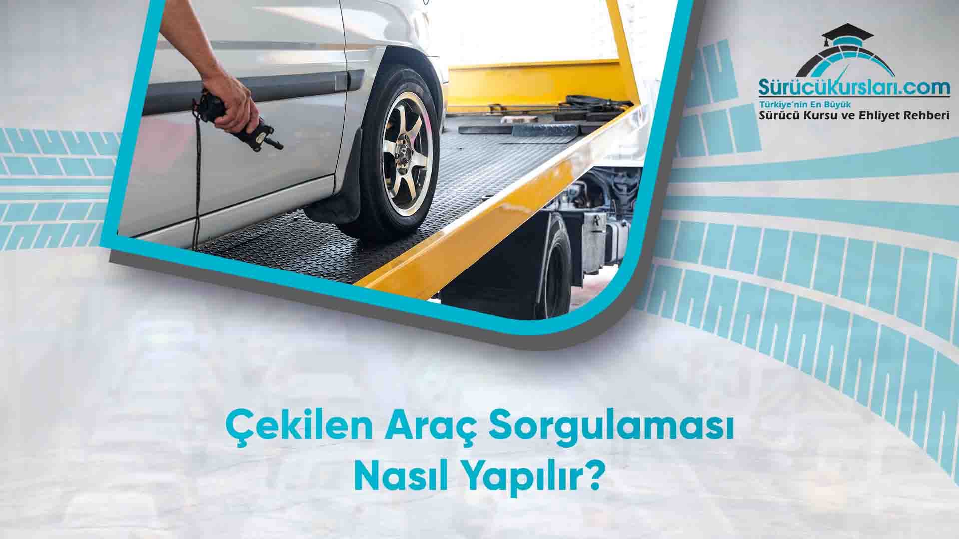 Çekilen Araç Sorgulaması Nasıl Yapılır