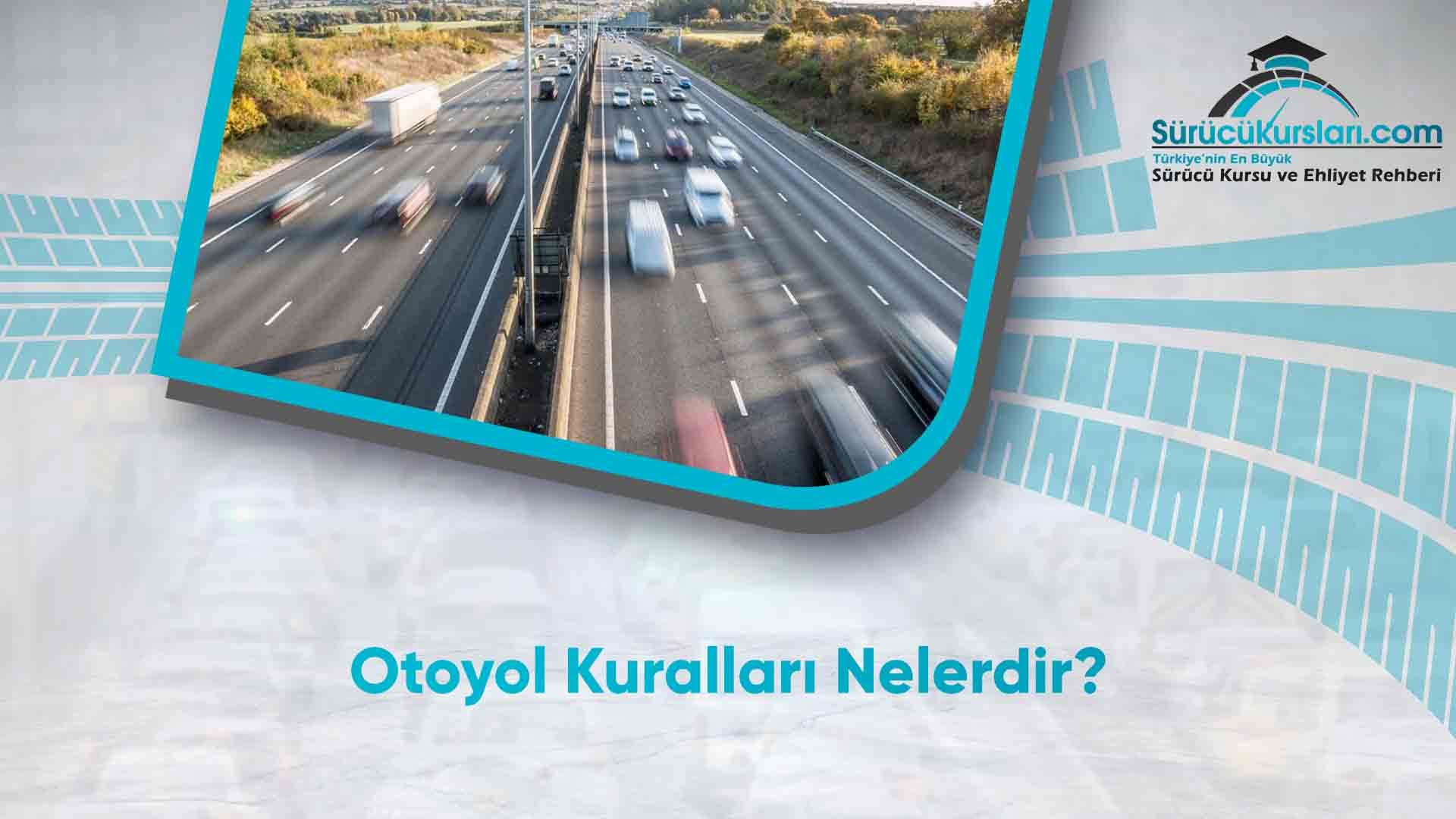 Otoyol Kuralları Nelerdir