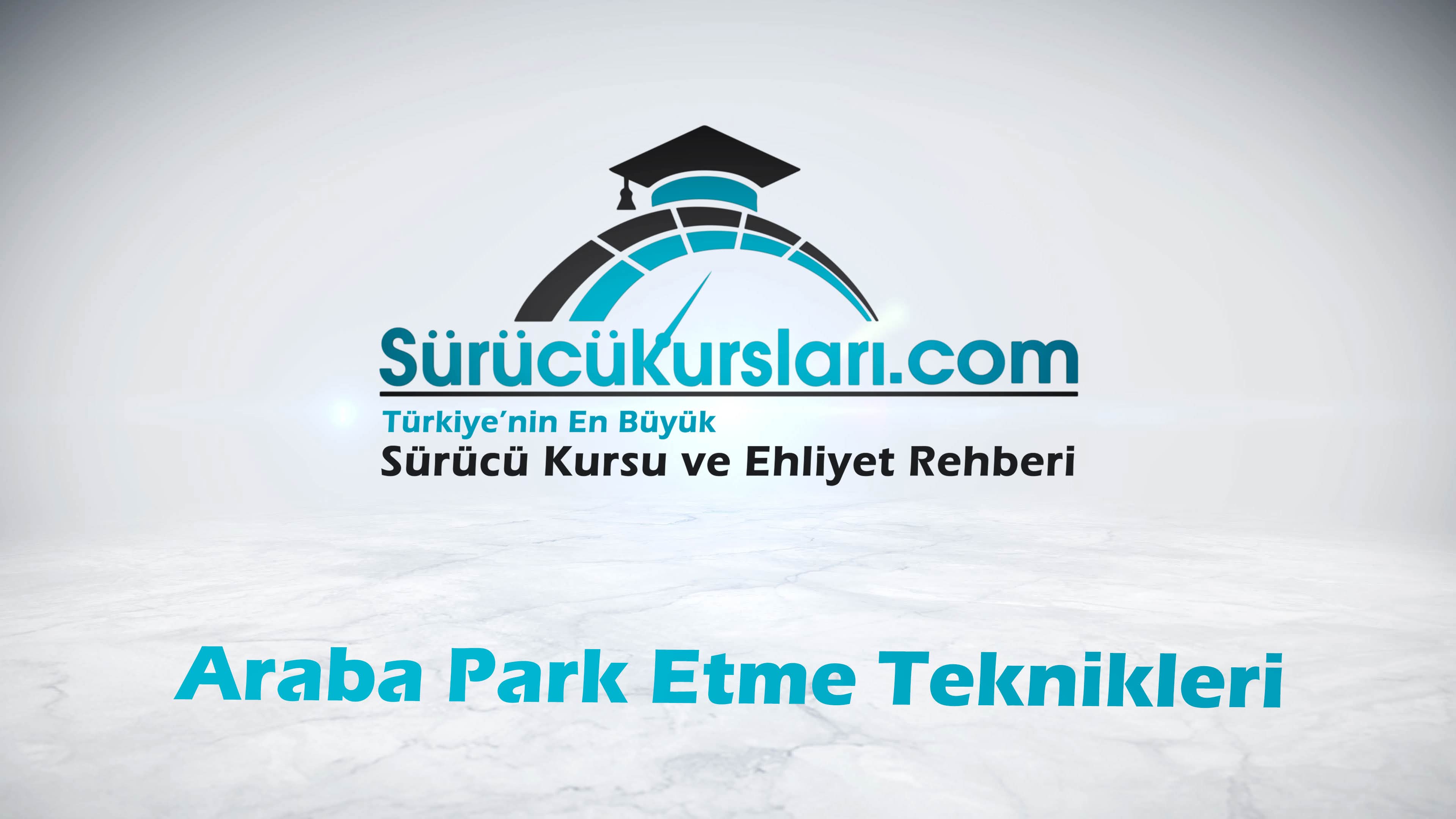 Araba Park Etme Teknikleri
