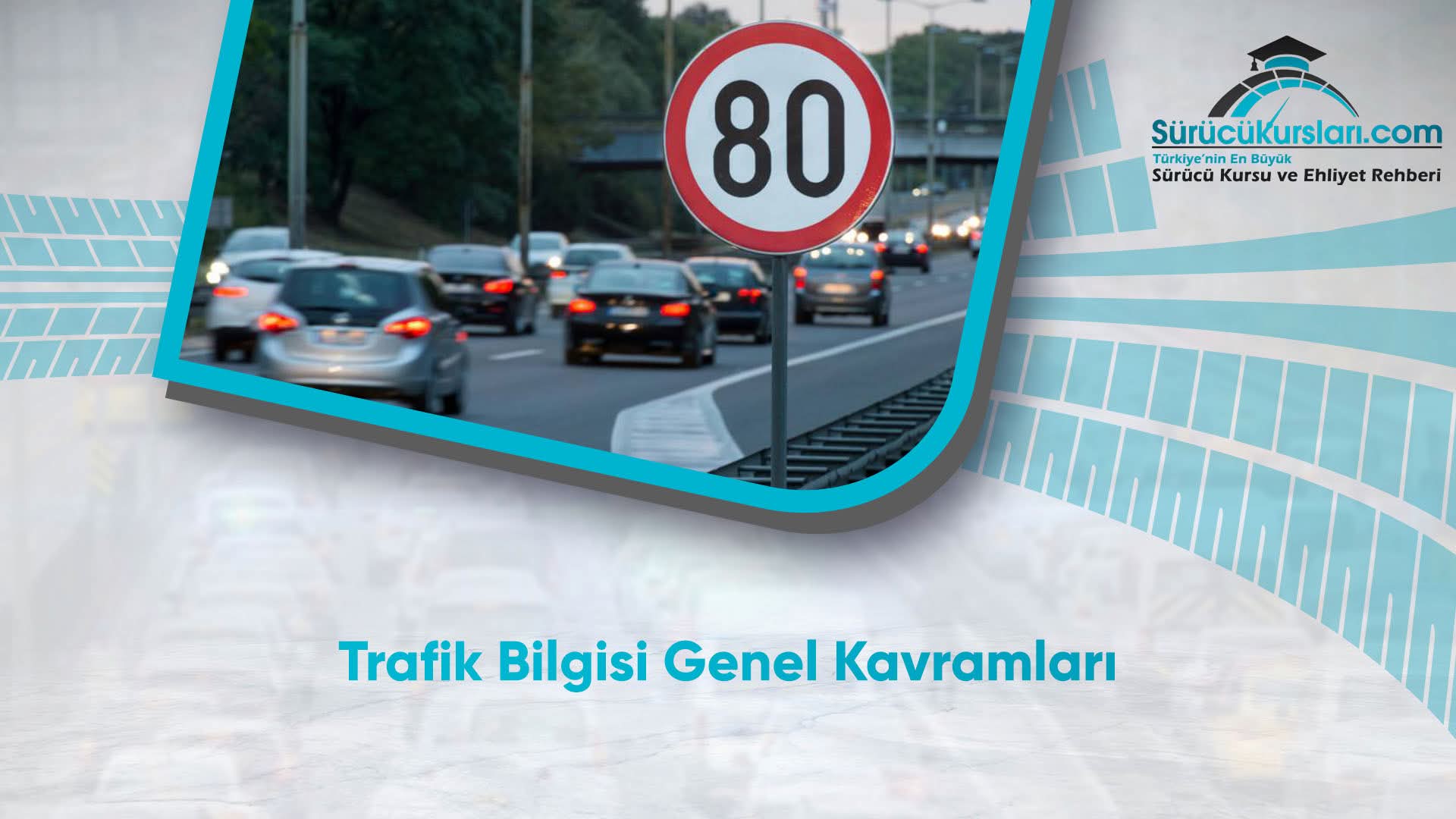 Trafik Bilgisi Genel Kavramları