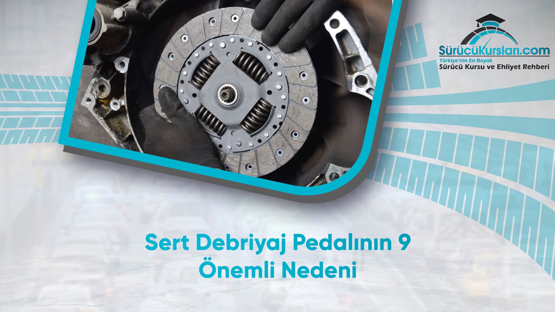 Sert Debriyaj Pedalının 9 Önemli Nedeni
