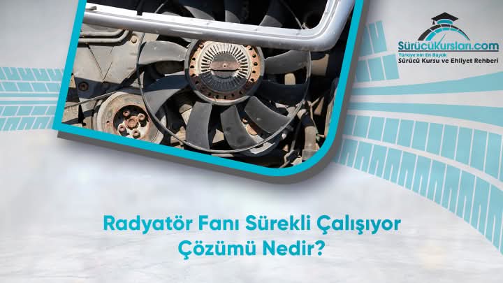 Radyatör Fanı Sürekli Çalışıyor Çözümü Nedir