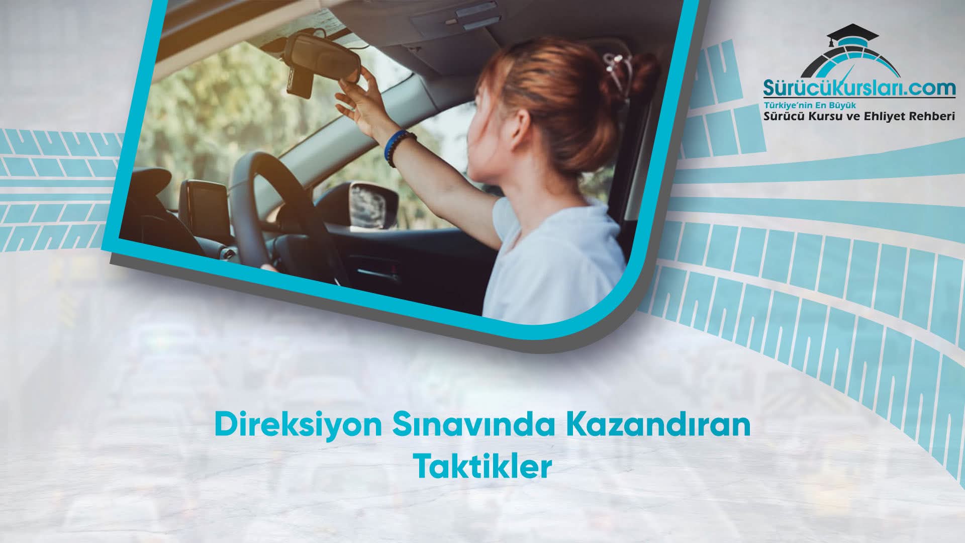 Direksiyon Sınavında Kazandıran Taktikler