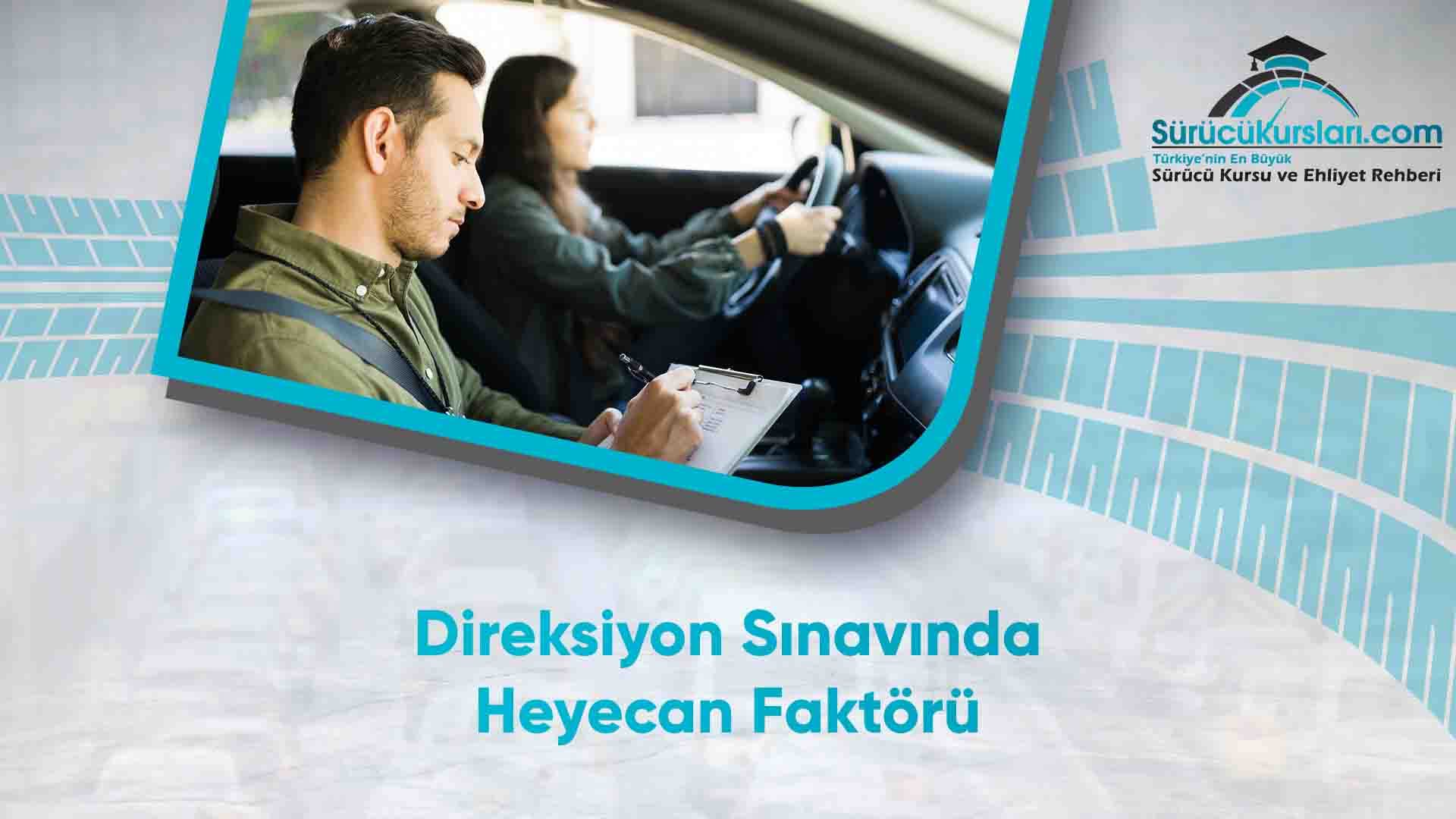Direksiyon Sınavında Heyecan Faktörü