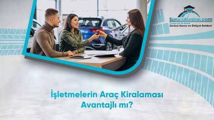 İşletmelerin Araç Kiralaması Avantajlı mı