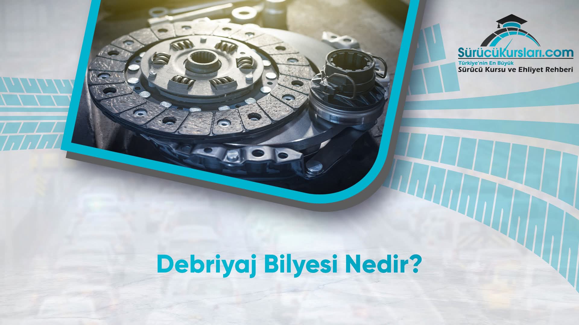 Debriyaj Bilyesi Nedir