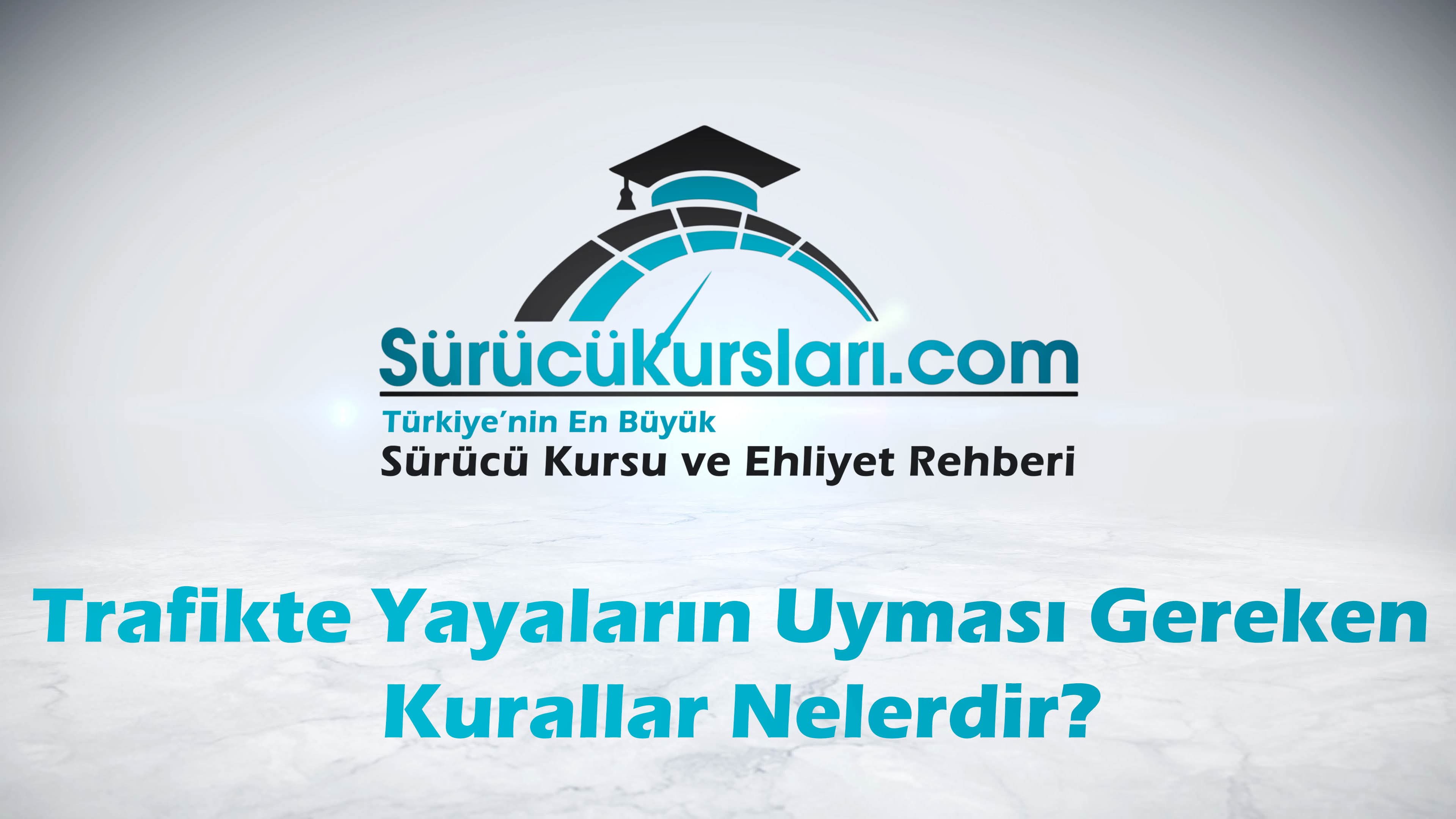 Trafikte Yayaların Uyması Gereken Kurallar Nelerdir