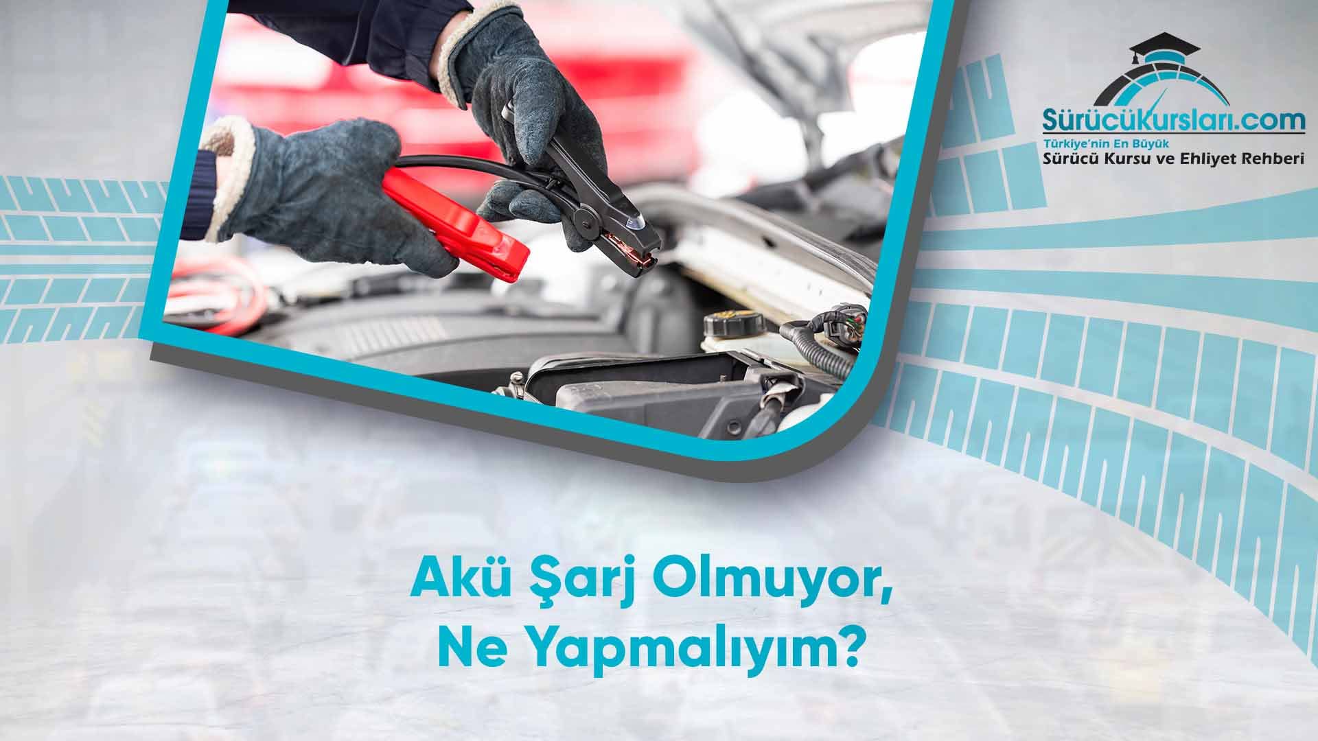 Akü Şarj Olmuyor, Ne Yapmalıyım