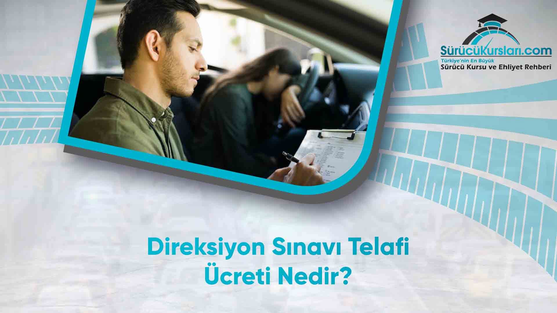 Direksiyon Sınavı Telafi Ücreti Nedir