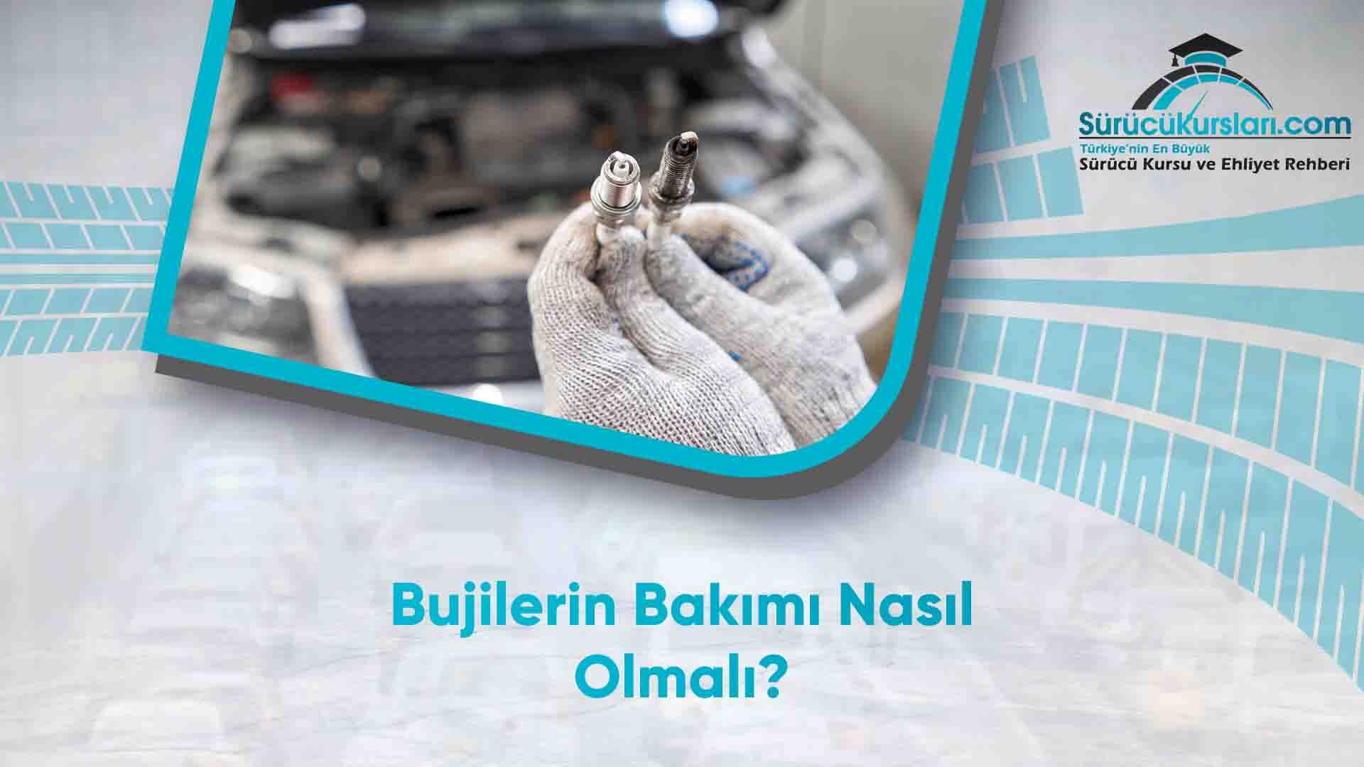 Bujilerin Bakımı Nasıl Olmalı
