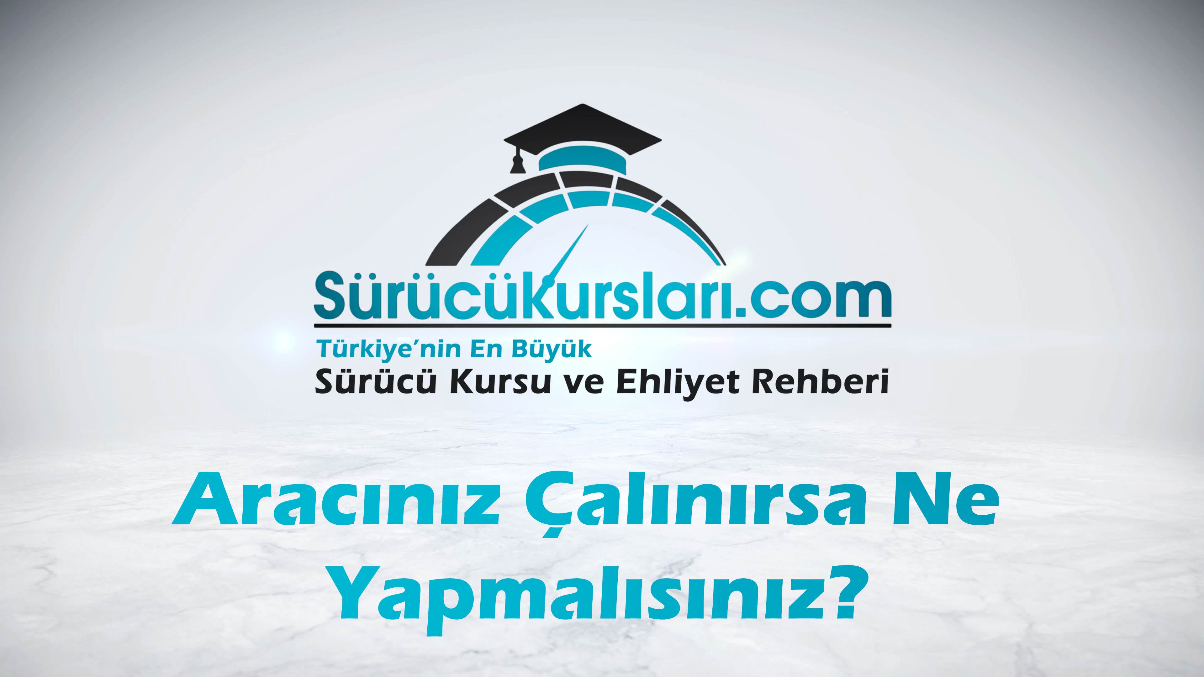 Aracınız Çalınırsa Ne Yapmalısınız