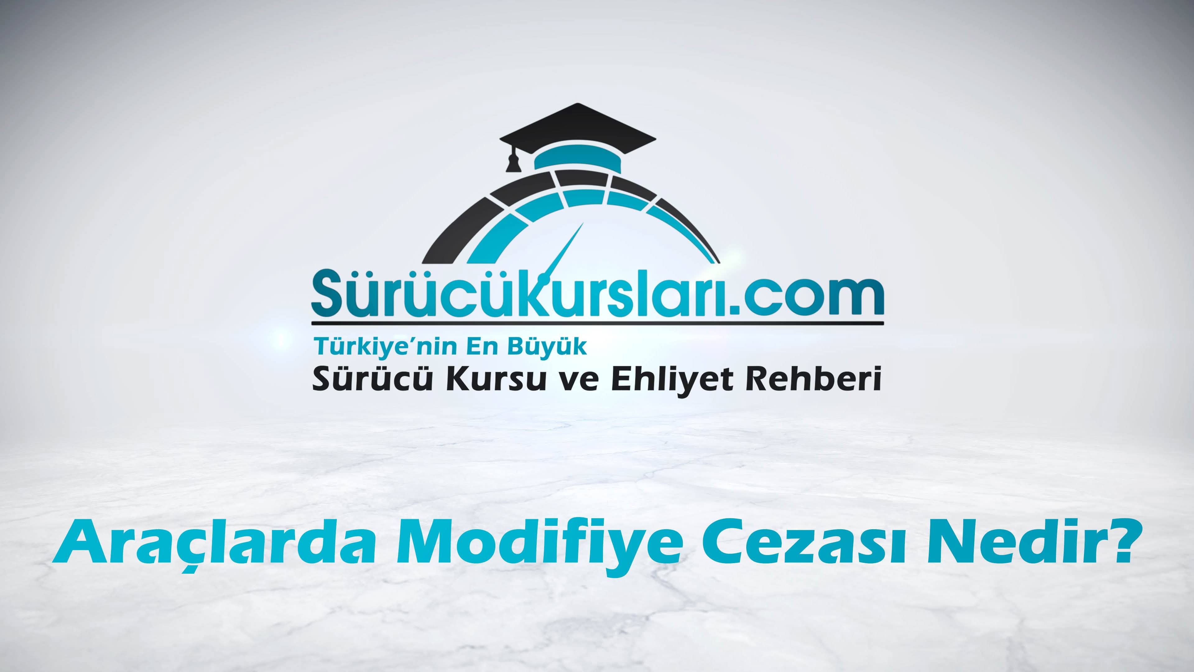 Araçlarda Modifiye Cezası Nedir