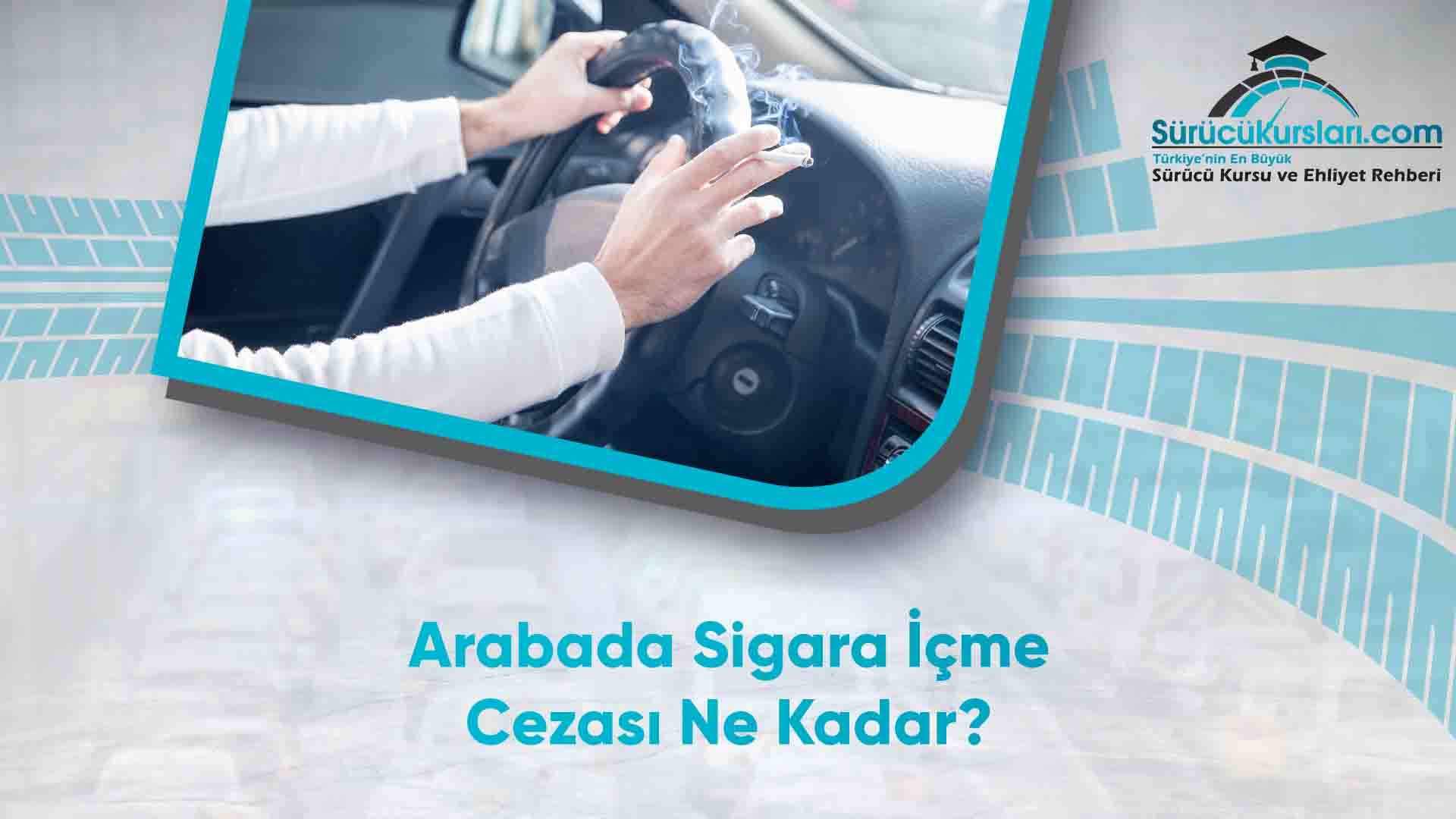 Arabada Sigara İçme Cezası