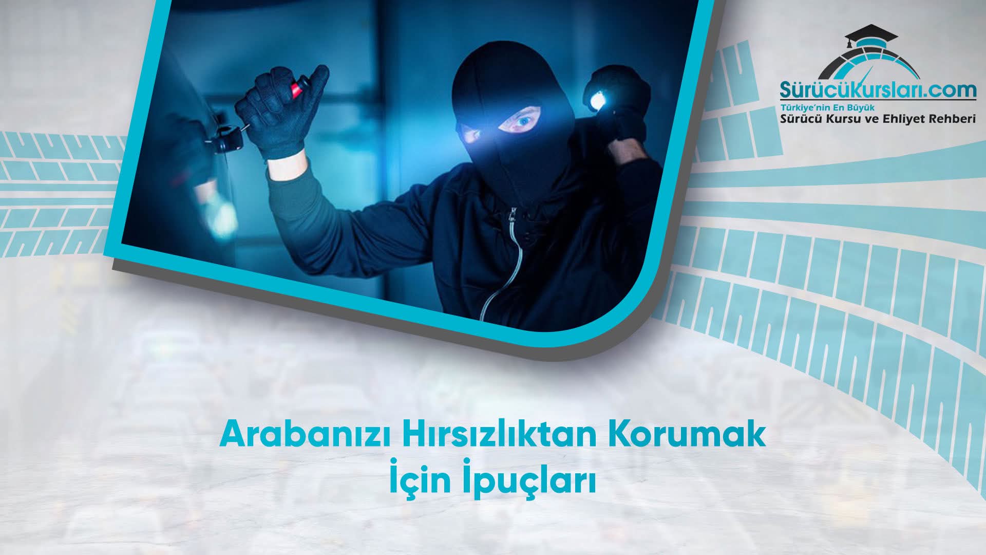 Arabanızı Hırsızlıktan Korumak İçin İpuçları